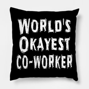 World's Okayest co-worker Pillow