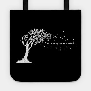 I Am A Leaf On The Wind Tote