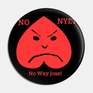 No Way Jose! Pin