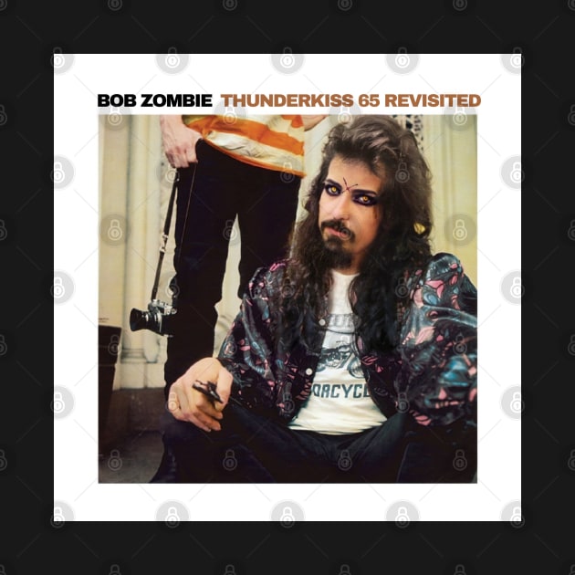 Bob Zombie - Thunderkiss 65 Revisited by switchedonbork