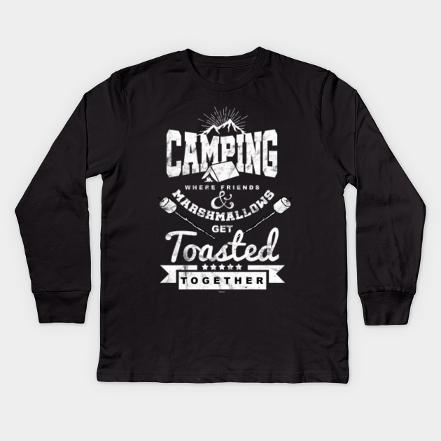 Funny Camping Quotes Camper Gift Funny Camping Sayings Kinder Long Sleeve T Shirt Teepublic De