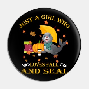 Just A Girl Who Loves Fall & Seal Funny Thanksgiving Gift Pin