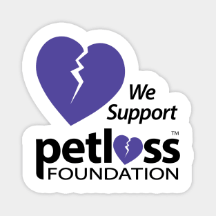 We Support Pet Loss Foundation Magnet