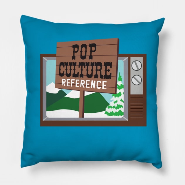 Pop Culture Reference (Parking South) Pillow by kgullholmen