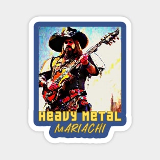 Heavy Metal Mariachi (sombrero Texan guitarist) Magnet