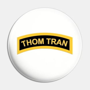 Thom Tran Tab Pin