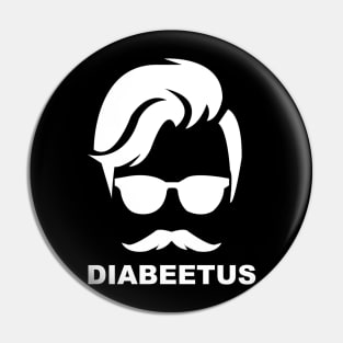 Diabeetus Medical Humor Pin