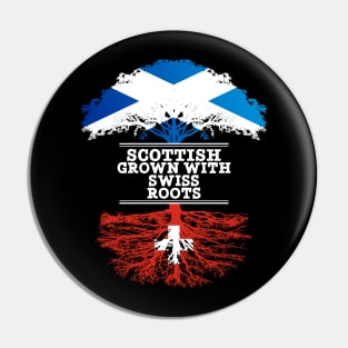 Scottish Grown With Swiss Roots - Gift for Swiss With Roots From Switzerland Pin