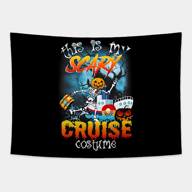 Halloween this is my scary cruise costume Tapestry by frostelsinger