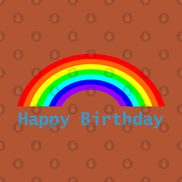 Happy Birthday Rainbow by ellenhenryart