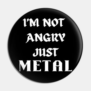 I'm not angry just Metal Pin