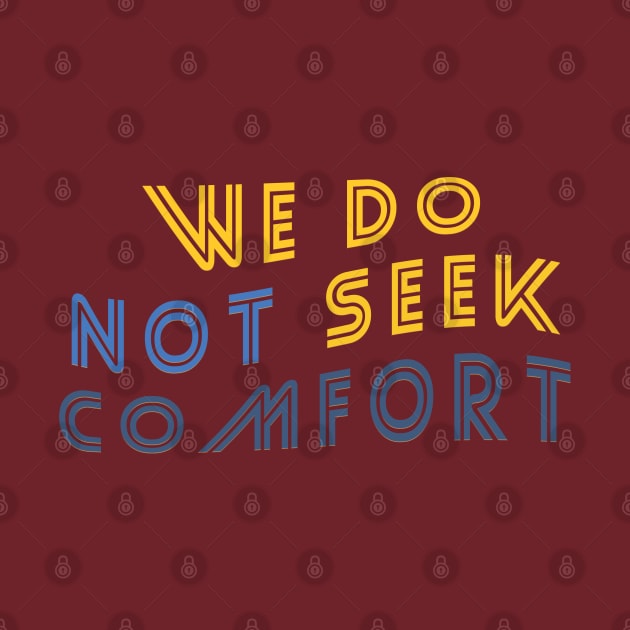 We do not seek comfort by TeeText