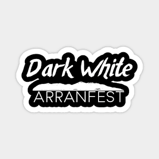 Dark White ArranFest Dark Edition Magnet