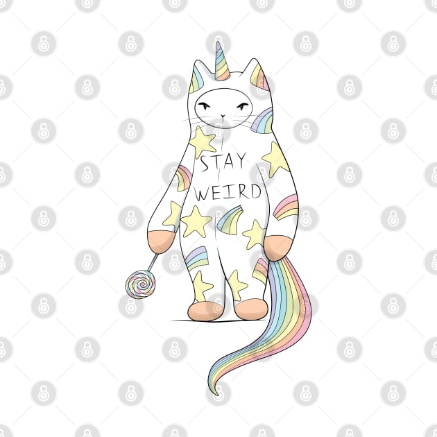 Stay Weird! With Love From Unicorn Cat by runcatrun