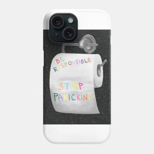 Stop panicking, be responsible Phone Case