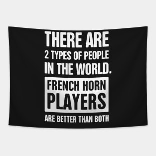 There Are Two Types Of People – Funny French Horn Design Tapestry