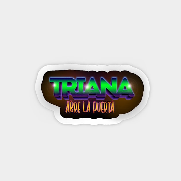 Abre LA Puerta Triana Magnet by Karyljnc