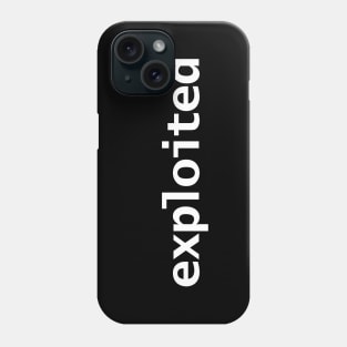 Exploited Typography White Text Phone Case