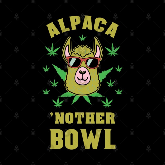 Alapca another Bowl Cannabis THC Marihuana Leaf Stoner 420 by Riffize