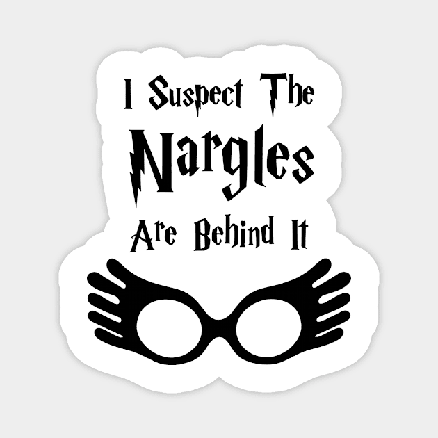 I Suspect The Nargles Are Behind It Magnet by FreedoomStudio