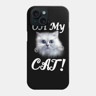 My Cat oh oh Phone Case