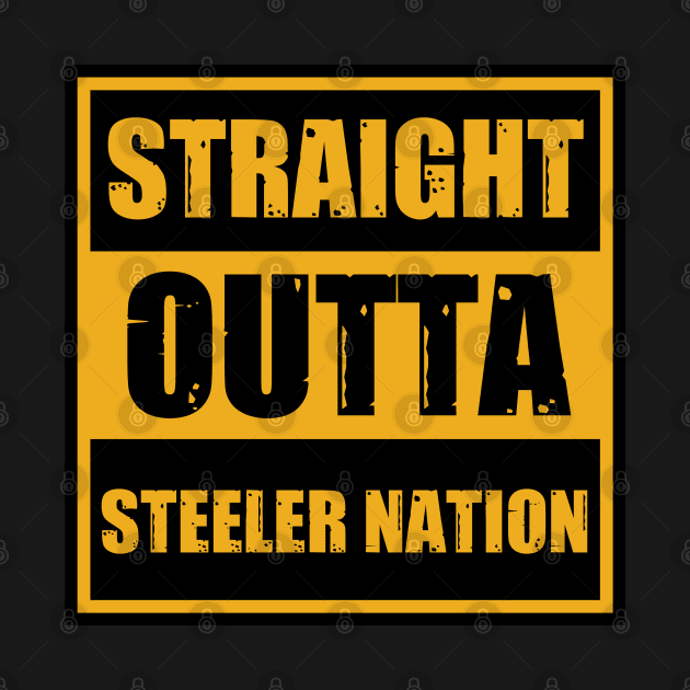 Straight outta steeler nation by BURN444