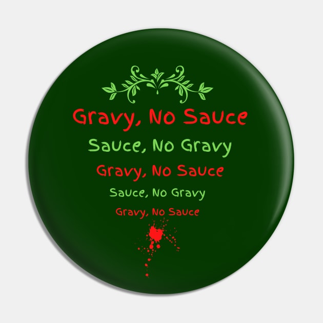 Gravy, No Sauce Pin by Artsy Y'all