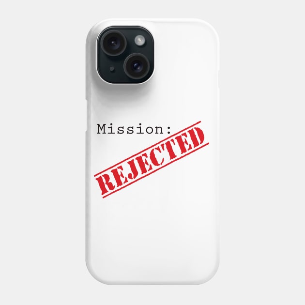 Mission: Rejected Title Splash (Red) Phone Case by Mission Rejected