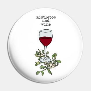 Christmastime, Mistletoe and Wine Pin