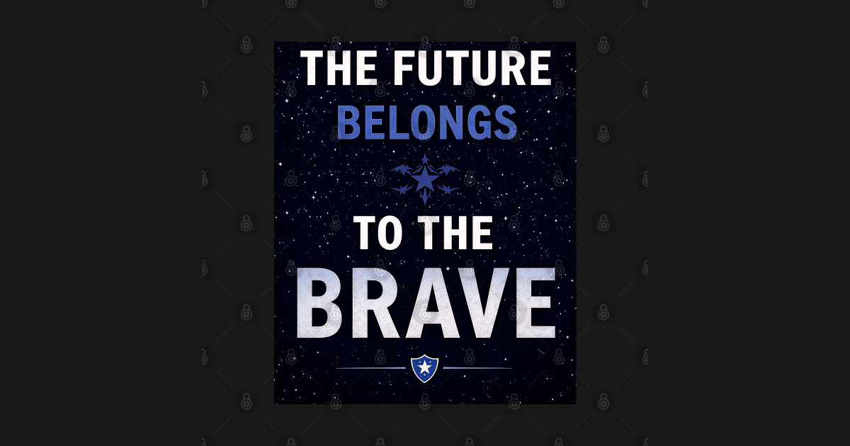 Bold Motivational Quote The Future Belongs to the Brave Motivational