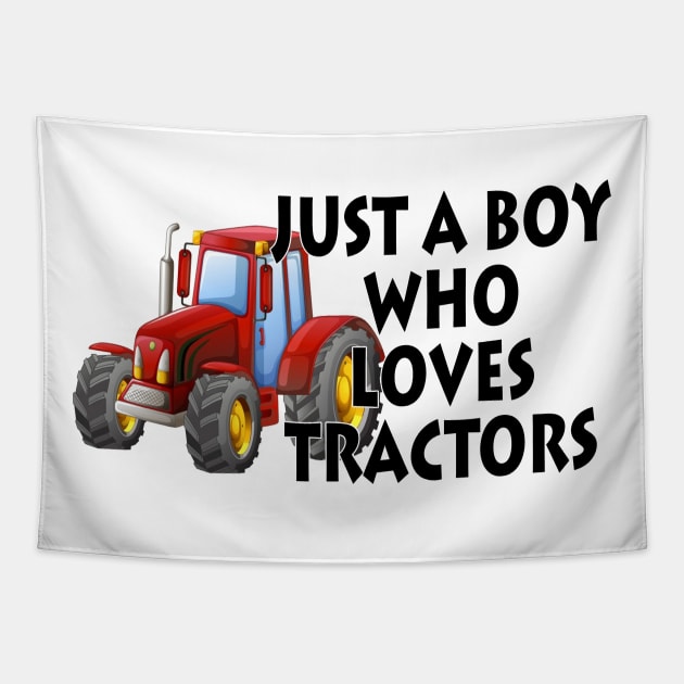 Just A Boy Who Loves Tractors Tapestry by Rumsa