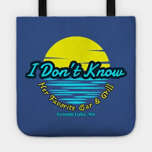 I Don't Know Bar & Grill Tote