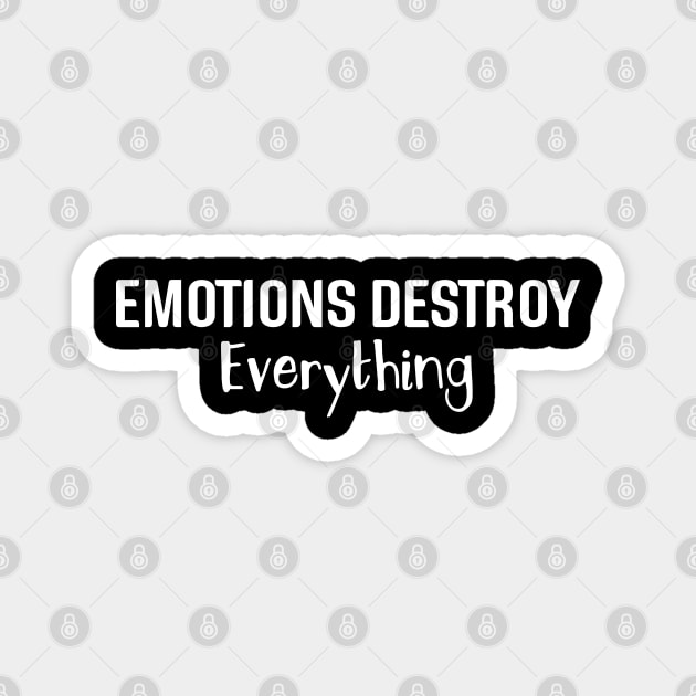 Emotions Destroy Everything - Motivational Words Magnet by Textee Store