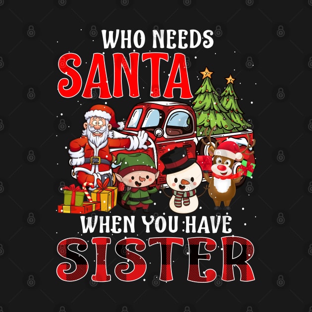 Who Needs Santa When You Have Sister Christmas by intelus