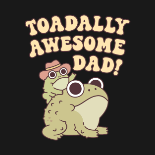 Cute Toad And Child Toadally Awesome Dad Funny Pun T-Shirt