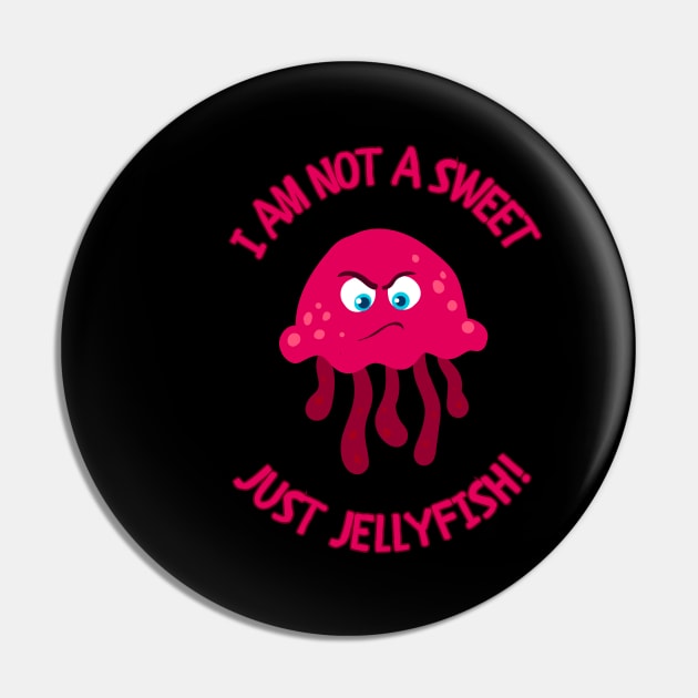 Am I Not A Sweet Jellyfish? Mauve Stinger Jellyfish Design Gift Ideas Evergreen Pin by 3dozecreations