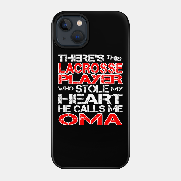 This Lacrosse Player Stole My Heart He Calls Me Oma product - Mothers Day - Phone Case