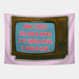 don't stress Tapestry