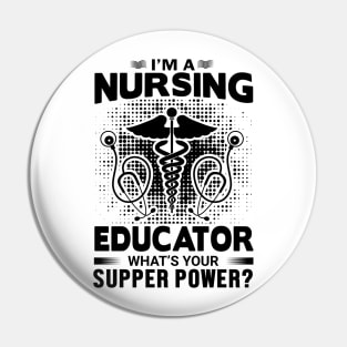 I am a nursing educator what's supper power Pin