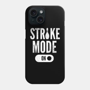 Strike Mode On Bowling Funny Bowler Phone Case