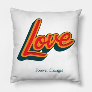 Forever Changes Pillow