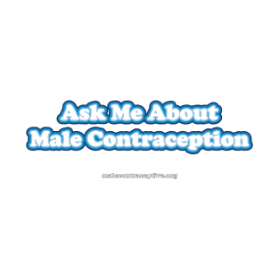 AMA - Male Contraception! T-Shirt