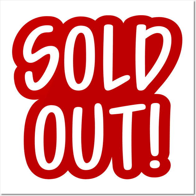 Sold Out - Sold Out - Posters and Art Prints | TeePublic 