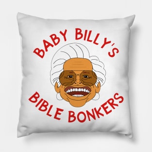 Baby Billy's Bible Bonkers Pillow