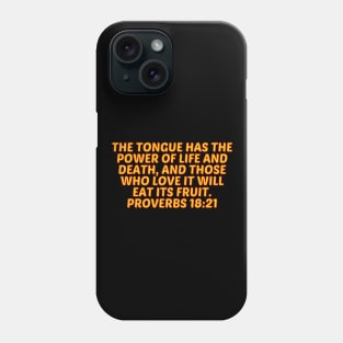 Bible Verse Proverbs 18:21 Phone Case