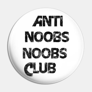 Anti noobs Pin