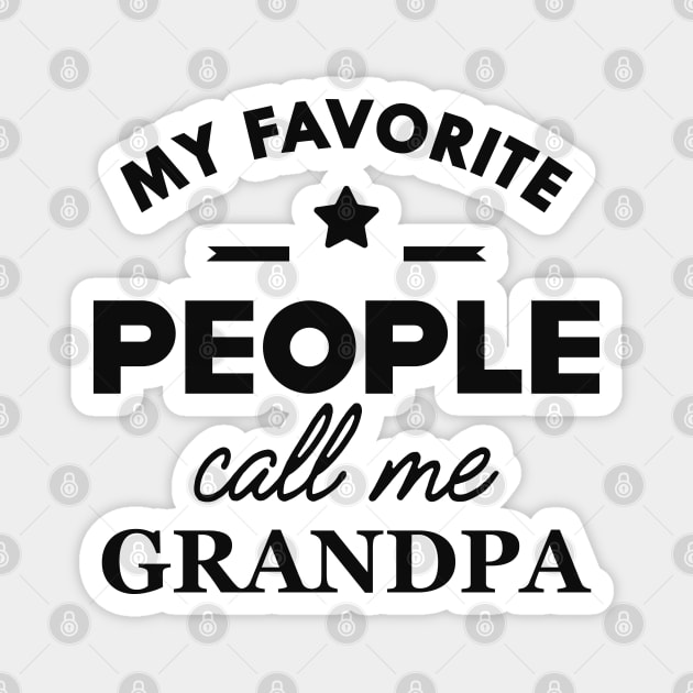 Grandpa - My favorite people call me grandpa Magnet by KC Happy Shop