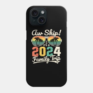 Aw Ship It's A 2024 Family Trip Family Cruise Vintage Phone Case