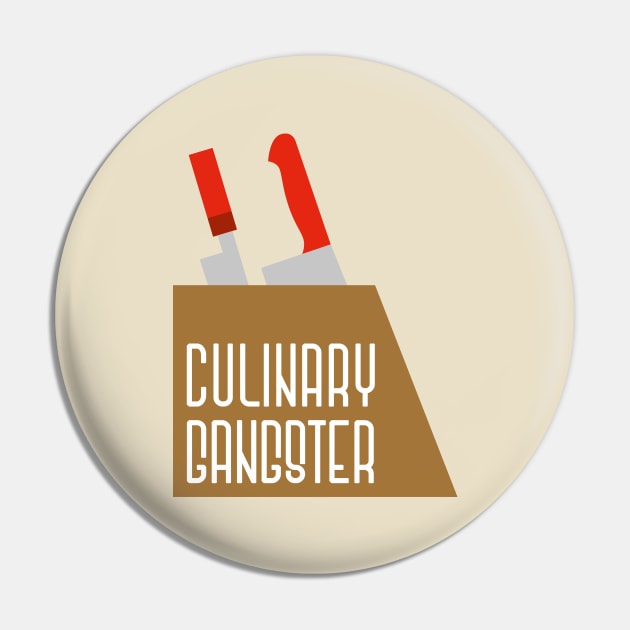 CULINARY GANGSTER Pin by EdsTshirts