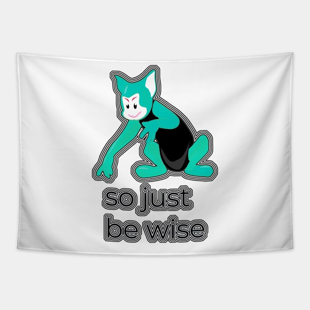 So Just Be Wise V2 Tapestry by walil designer